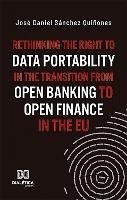 Cover Rethinking the Right to Data Portability in the Transition from Open Banking to Open Finance in the EU (eBook, ePUB)