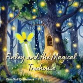 Finley and the Magical Treehouse (Finley's Glow: Adventures of a Little Firefly) (eBook, ePUB) Finley and the Magical Treehouse (Finley's Glow: Adventures of a Little Firefly) (eBook, ePUB)