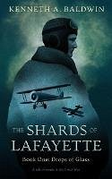 Drops of Glass (The Shards of Lafayette, #1) (eBook, ePUB) - Baldwin, Kenneth A.