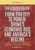 From Poverty To Power: China's Economic Rise And America's Decline (eBook, ePUB) From Poverty To Power: China's Economic Rise And America's Decline (eBook, ePUB)