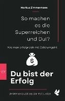 So machen es die Superreichen und Du!? (eBook, ePUB) - Zimermann, Markus