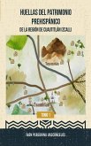 Huellas del Patrimonio Prehispánico de la Región de Cuautitlán Izcalli (Tomo 1) (eBook, ePUB) Huellas del Patrimonio Prehispánico de la Región de Cuautitlán Izcalli (Tomo 1) (eBook, ePUB)