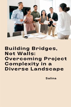 Building Bridges, Not Walls: Overcoming Project Complexity in a Diverse Landscape - SALINA