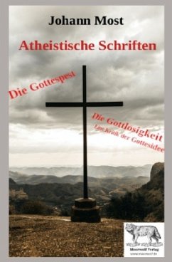 Atheistische Schriften - Most, Johann