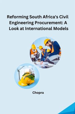 Reforming South Africa's Civil Engineering Procurement: A Look at International Models - Chopra