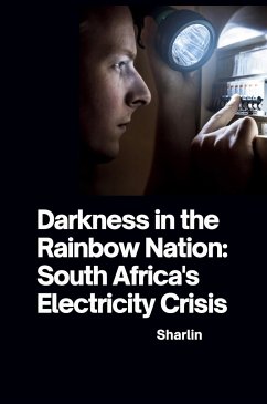 Darkness in the Rainbow Nation: South Africa's Electricity Crisis - Sharlin