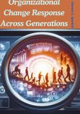 Organizational Change Response Across Generations