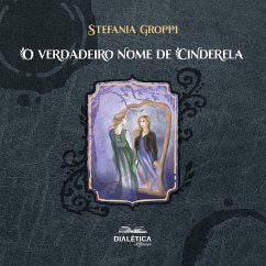 O verdadeiro nome de Cinderela (MP3-Download) - Stefania, Stefania Groppi