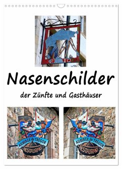 Nasenschilder der Zünfte und Gasthäuser in Frankreich (Wandkalender 2025 DIN A3 hoch), CALVENDO Monatskalender