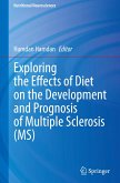 Exploring the Effects of Diet on the Development and Prognosis of Multiple Sclerosis (MS) Exploring the Effects of Diet on the Development and Prognosis of Multiple Sclerosis (MS)