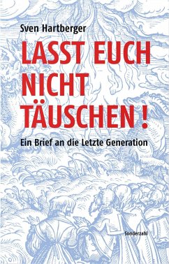 Lasst Euch nicht täuschen! - Hartberger, Sven