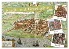 Städte mit Geschichte: Historische Zeichnungen, Stiche, Drucke (Wandkalender 2025 DIN A4 quer), CALVENDO Monatskalender
