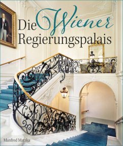 Die Wiener Regierungspalais - Matzka, Manfred