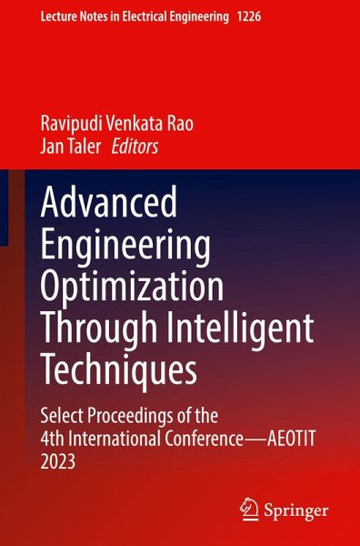Advanced Engineering Optimization Through Intelligent Techniques Advanced Engineering Optimization Through Intelligent Techniques
