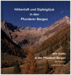 Höhenluft und Gipfelglück in den Pfunderer Bergen - Unterkircher, Lois