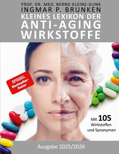 Kleines Lexikon der Anti-Aging-Wirkstoffe - Brunken, Ingmar;Kleine-Gunk, Bernd