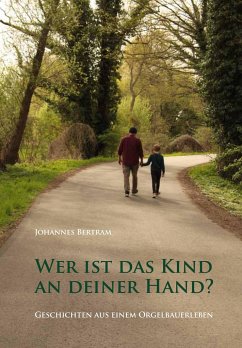 Wer ist das Kind an deiner Hand? - Bertram, Johannes