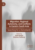 Migration, Regional Autonomy, and Conflicts in Eastern South Asia