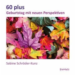 60 plus - Schröder-Kunz, Sabine