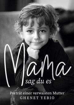 Mama, sag du es - Yebio, Ghenet