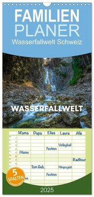 Familienplaner 2025 - Wasserfallwelt Schweiz mit 5 Spalten (Wandkalender, 21 x 45 cm) CALVENDO