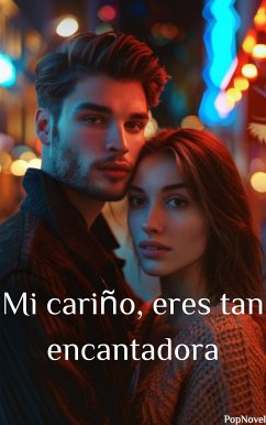 Mi cariño, eres tan encantadora (eBook, ePUB) - PopNovel