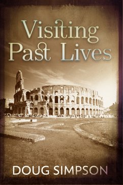 Visiting Past Lives (eBook, ePUB) - Simpson, Doug