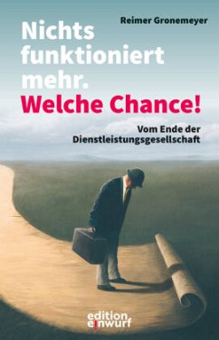 Nichts funktioniert mehr. Welche Chance! - Gronemeyer, Reimer