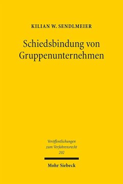 Schiedsbindung von Gruppenunternehmen - Sendlmeier, Kilian W.