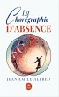 La chorégraphie d'absence (eBook, ePUB) - Bild 1