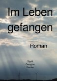 Im Leben gefangen