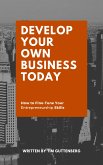 Develop Your Own Business Today (eBook, ePUB)