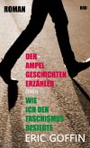 Der Ampelgeschichtenerzähler - oder wie ich den Faschismus besiegte