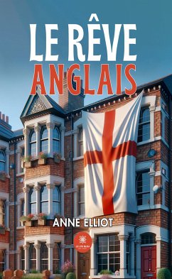 Le rêve anglais (eBook, ePUB) - Elliot, Anne