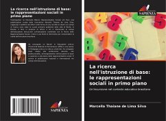 La ricerca nell'istruzione di base: le rappresentazioni sociali in primo piano - Silva, Marcella Thaiane de Lima