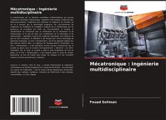 Mécatronique : Ingénierie multidisciplinaire - Soliman, Fouad