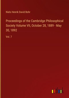 Proceedings of the Cambridge Philosophical Society Volume VII, October 28, 1889 - May 30, 1892