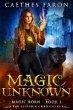 Magic Unknown (The Elustria Chronicles:... - Bild 1