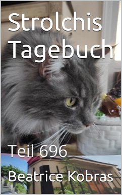 Strolchis Tagebuch - Teil 696 (eBook, ePUB) - Kobras, Beatrice