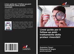 Linee guida per il follow-up post-trattamento delle protesi rimovibili - Tayari, Oumaima;Negra, Mohamed Ali;Jaouadi, Jamila