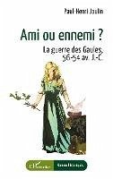 Ami ou ennemi ? - Jaulin, Paul-Henri