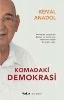 Komadaki Demokrasi - Anadol, Kemal