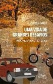Uma Vida de Grandes Desafios (eBook, ePUB) Uma Vida de Grandes Desafios (eBook, ePUB)
