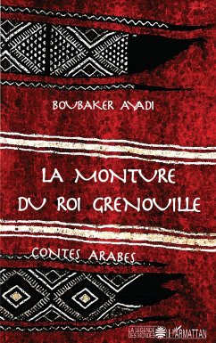 La monture du roi grenouille - Ayadi, Boubaker