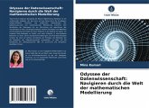 Odyssee der Datenwissenschaft: Navigieren durch die Welt der mathematischen Modellierung