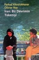 Iran Bir Devrimin Tükenisi - Khosrokhavar, Farhad; Roy, Olivier