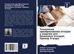 Tehnologii preobrazowaniq othodow w änergiü dlq bananowyh othodow: Primer Ugandy - Gumisiriza, Robert;Hensel', Oliwer;Hawumba, Dzhozef