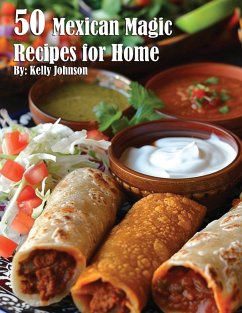 50 Mexican Magic Recipes for Home - Johnson, Kelly