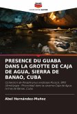 PRESENCE DU GUABA DANS LA GROTTE DE CAJA DE AGUA, SIERRA DE BANAO, CUBA