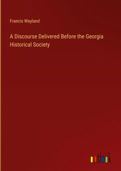 A Discourse Delivered Before the Georgia Historical Society